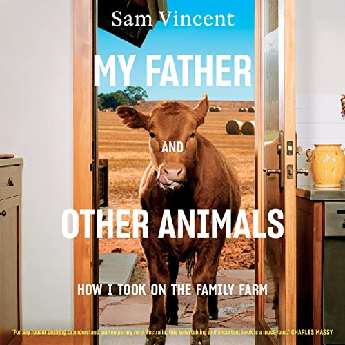MY FATHER AND OTHER ANIMALS